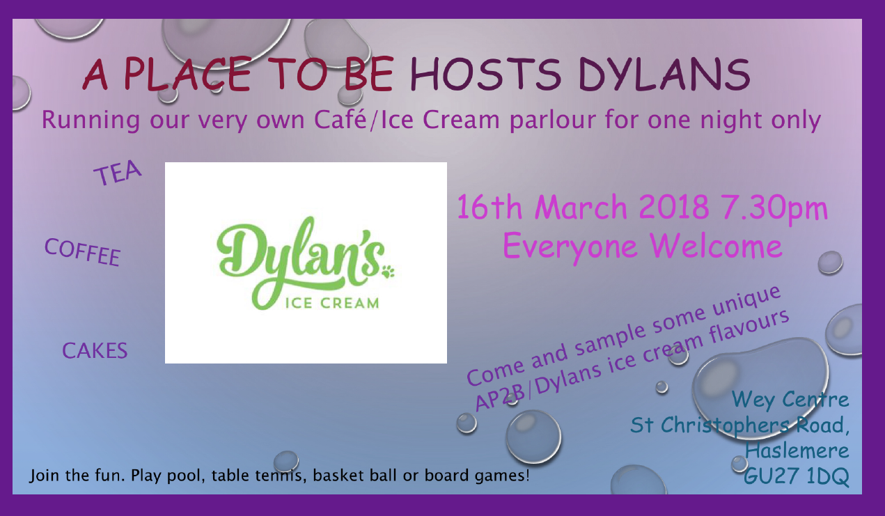 A Place To Be hosts Dylan’s Ice Cream in Haslemere 16th March 2018